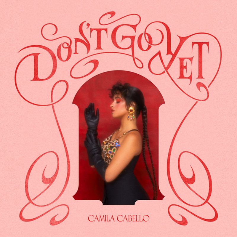 Camila Cabello a lansat ”Don't Go Yet”