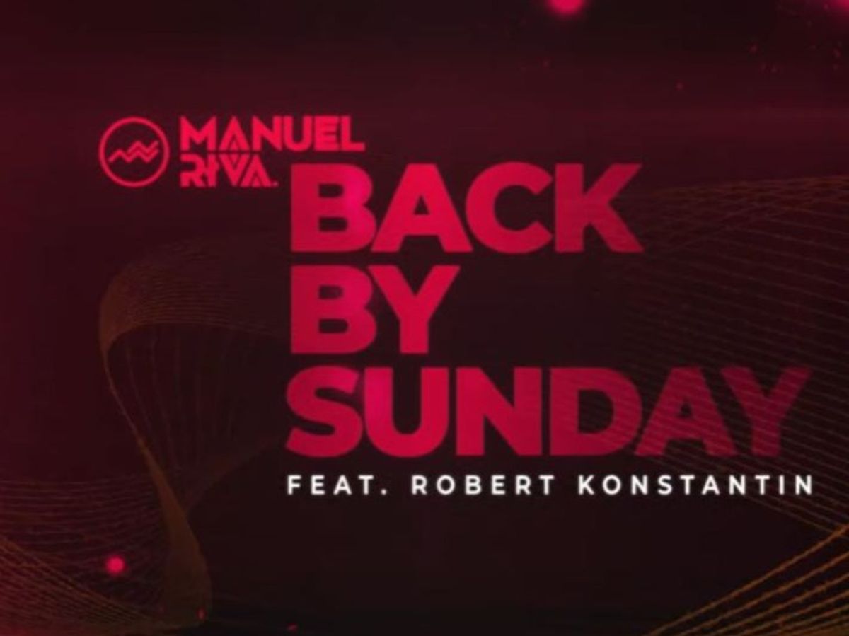 Manuel Riva a lansat piesa ”Back by Sunday”, în colaborare cu Robert Konstantin