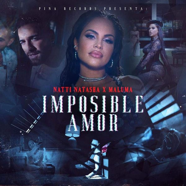 Natti Natasha și Maluma au lansat &bdquo;Imposible amor&rdquo;