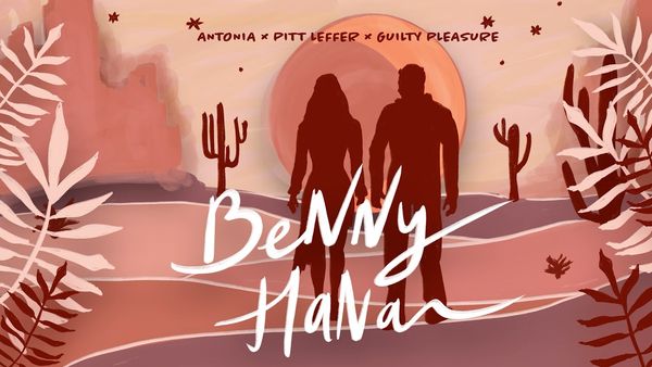 ANTONIA feat. PITT LEFFER & GUILTY PLEASURE - Benny Hana
