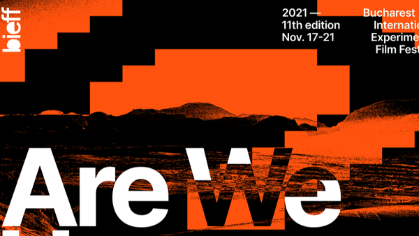 Festivalul Internațional de Film Experimental 2021, &icirc;n perioada 17- 21 noiembrie! Tema evenimentului din acest an este &rdquo;Are we human?&rdquo;