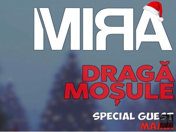 Mira a lansat piesa &bdquo;Dragă Moșule&rdquo; (Special Guest: Mama)
