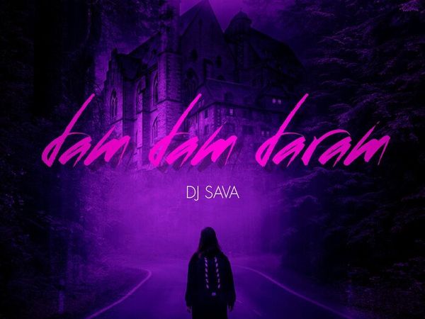 DJ Sava a lansat piesa &bdquo;Dam Dam Daram&rdquo;