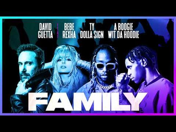 DAVID GUETTA feat. BEBE REXHA TY DOLLA SIGN - Family