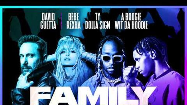 DAVID GUETTA feat. BEBE REXHA TY DOLLA SIGN - Family