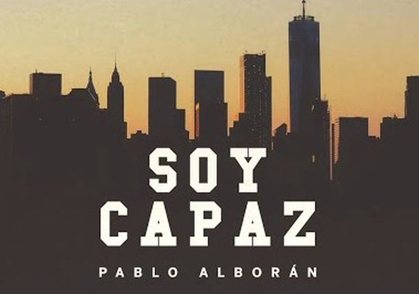 Pablo Albor&aacute;n a lansat piesa &bdquo;Soy capaz&rdquo;