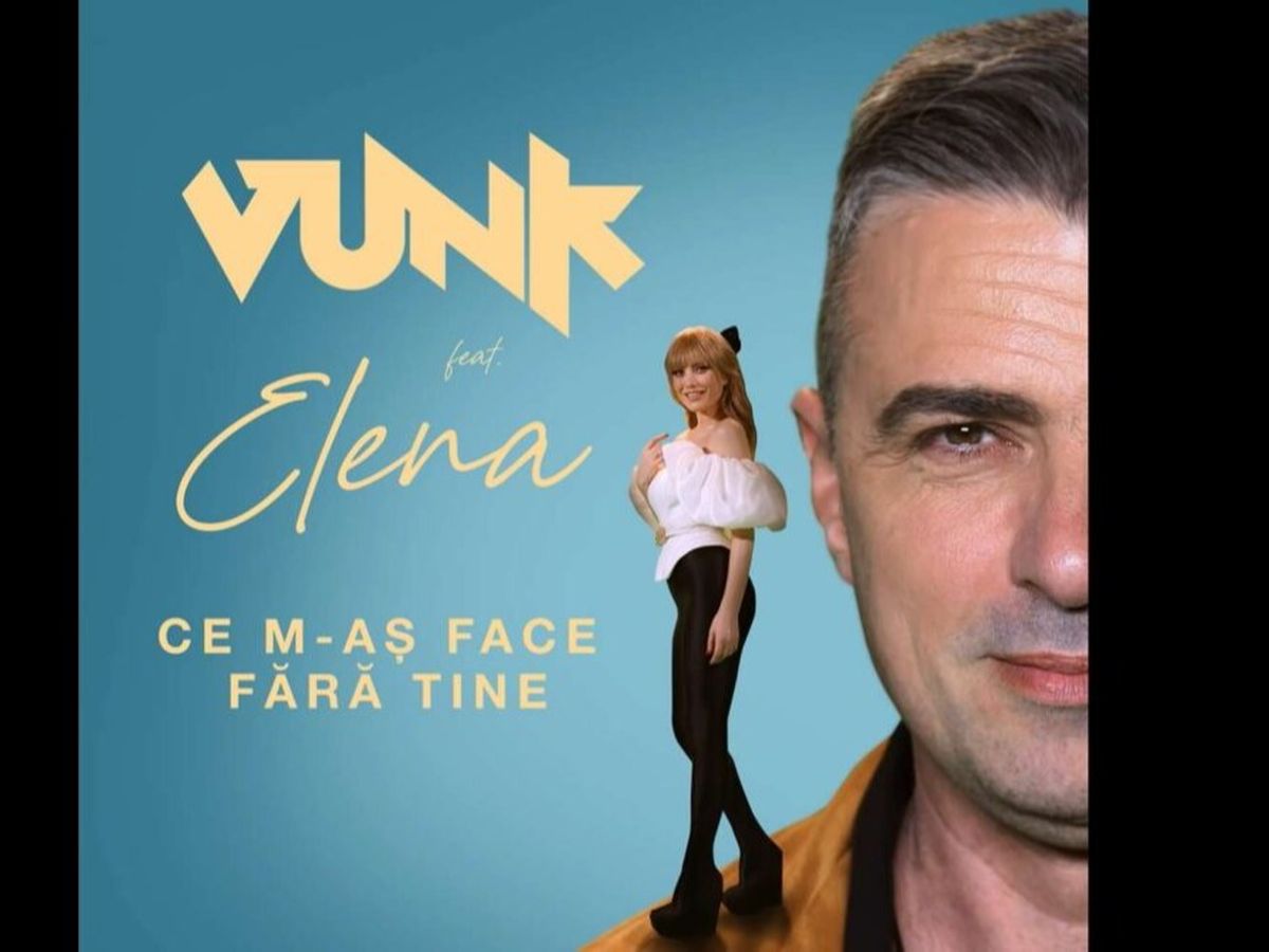 Vunk și Elena Gheorghe au lansat „Ce m-aș face fără tine"