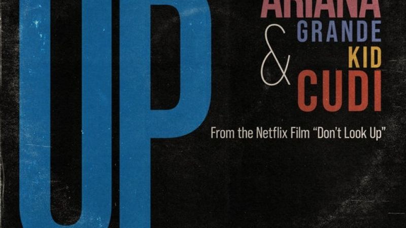Ariana Grande și Kid Cudi au lansat piesa &bdquo;Just Look Up&rdquo; (From 'Don&rsquo;t Look Up')