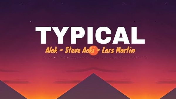 Alok, Steve Aoki și Lars Martin au lansat piesa „Typical”