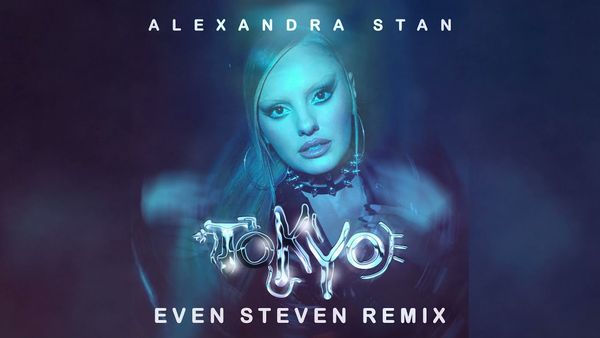 ALEXANDRA STAN - Tokyo (Even Steven Remix)