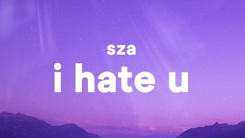SZA a lansat piesa &bdquo;I Hate U&rdquo;