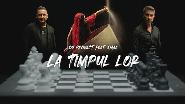 DJ PROJECT feat. EMAA - La Timpul Lor