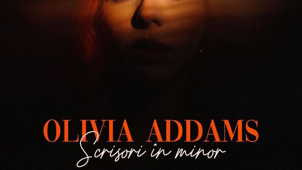 Olivia Addams lansează „Scrisori în minor”, prima piesă în limba română