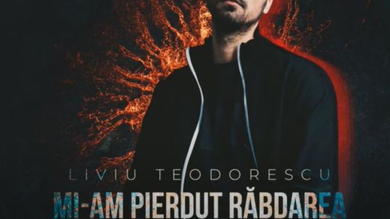 Liviu Teodorescu a lansat piesa &bdquo;Mi-am pierdut răbdarea&rdquo;