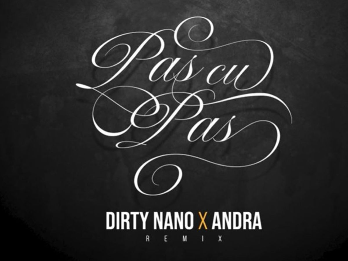 Băieții de la Dirty Nano au lansat remix-ul piesei &rdquo;Pas cu Pas&rdquo;