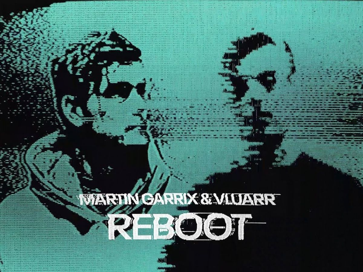 Martin Garrix & Vluarr - Reboot