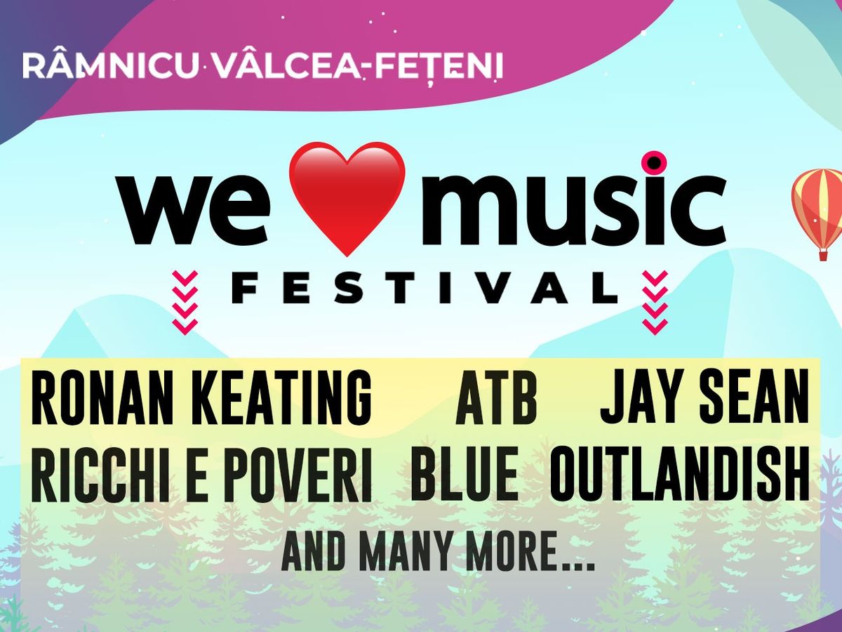 We Love Music Festival, cea mai tare experienta a verii!