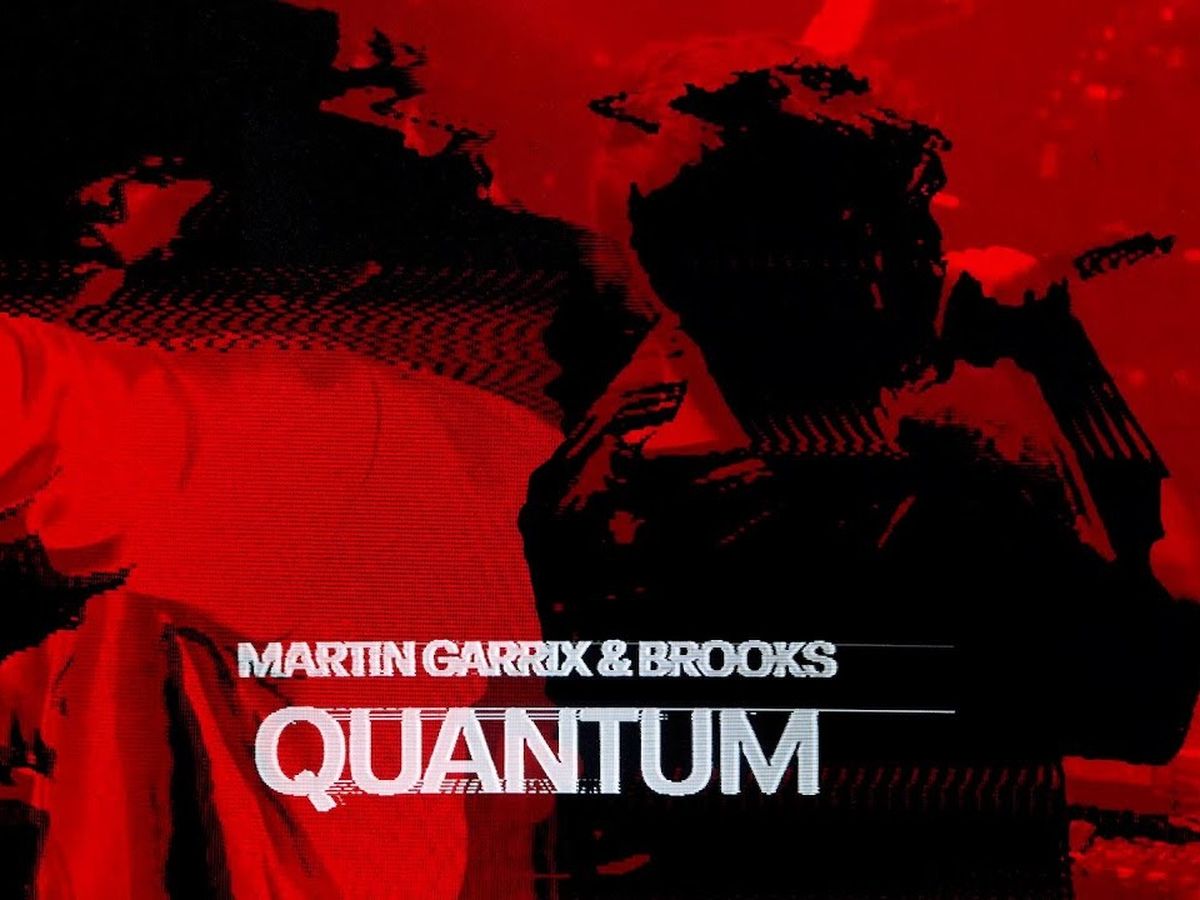 Martin Garrix & Brooks - Quantum