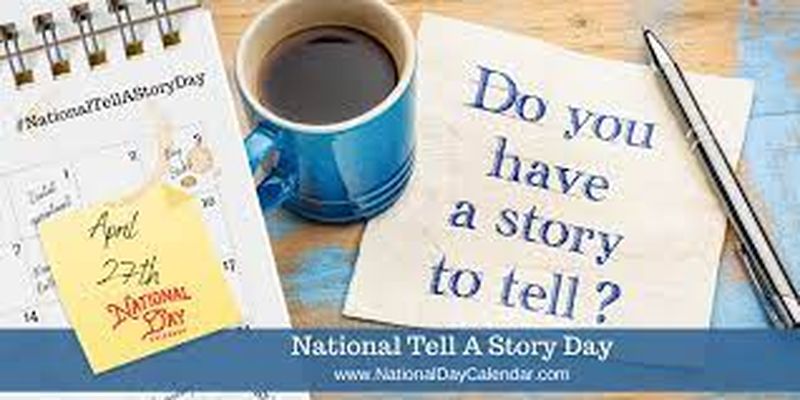 27 aprilie 2022. Ziua Națională a storytelling-ului sau a spunerii de povești