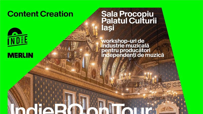 Workshopuri dedicate industriei muzicale, la Iași. Experți &icirc;n digital marketing, directori de programe și experți &icirc;n Artist Management vin la conferințele IndieRO on Tour
