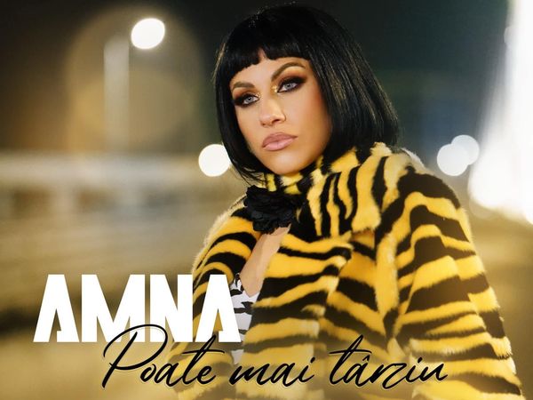 AMNA a lansat piesa &bdquo;Poate mai t&acirc;rziu&rdquo;