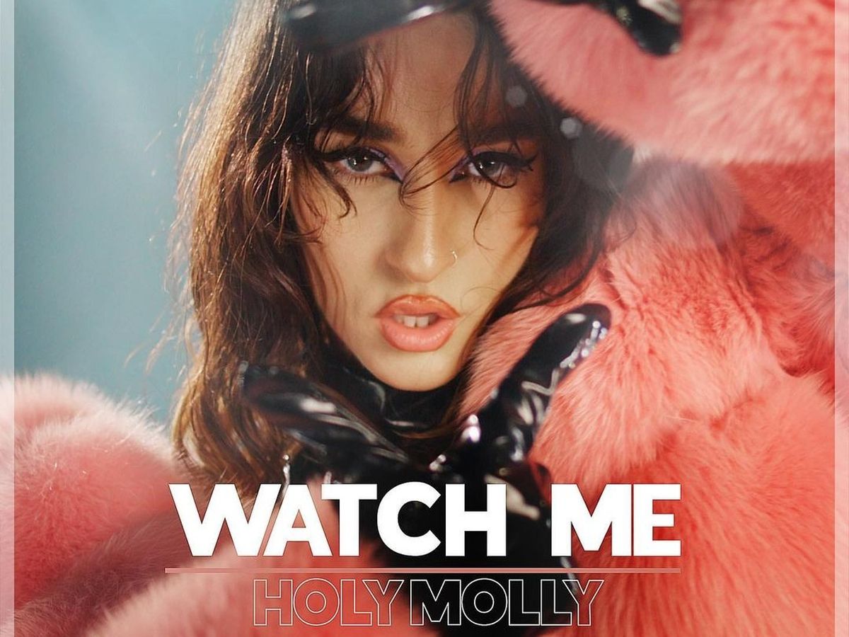Holy Molly - Watch Me&nbsp;