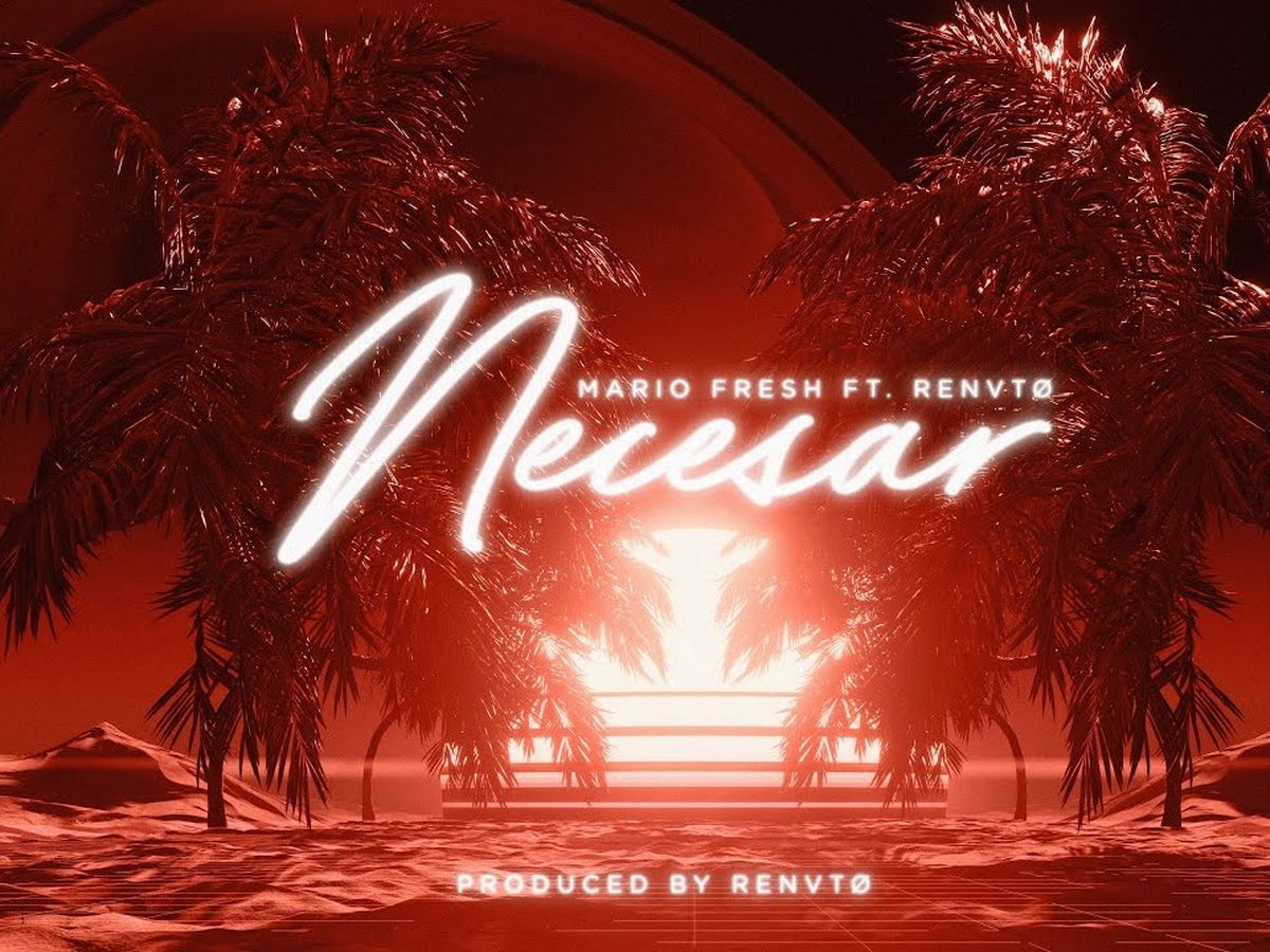 Mario Fresh și Renvto au lansat „Necesar”