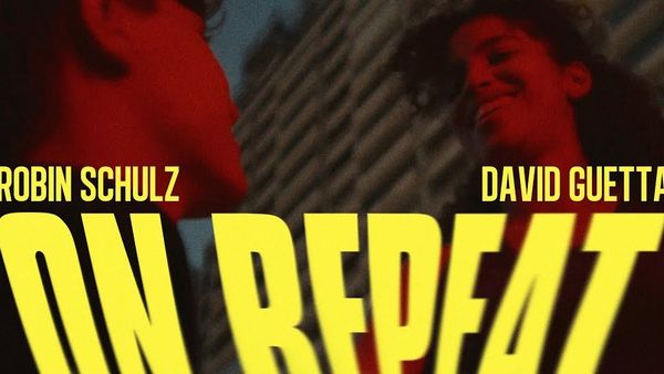 Robin Schulz și David Guetta au lansat videoclipul piesei &bdquo;On Repeat&rdquo;