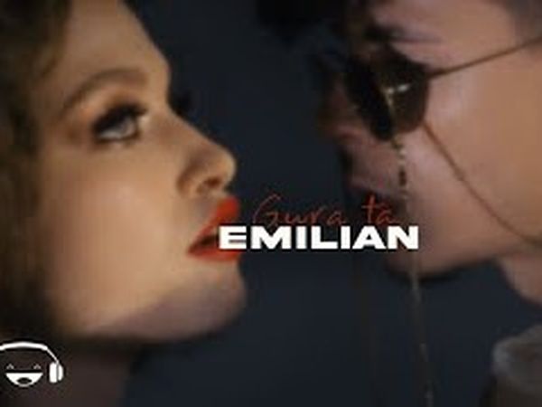 Videoclip: Emilian lansează &bdquo;Gura ta&rdquo;