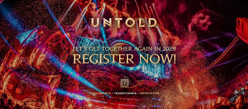 UNTOLD 2023: Cât costă biletele? Primii artişti care şi-au anunţat prezenţa