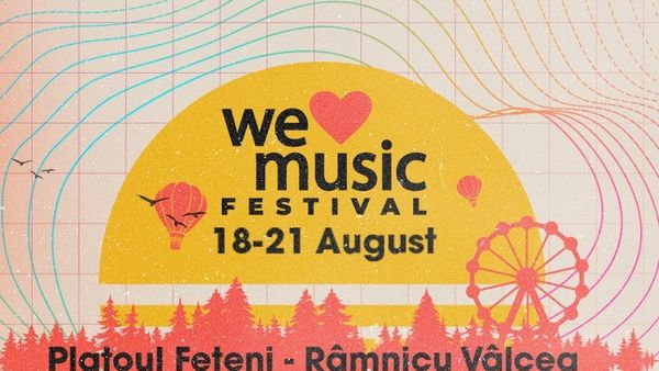 Joi începe We Love Music Festival: peste 30 de artiști români și internaționali vor urca pe scenă!