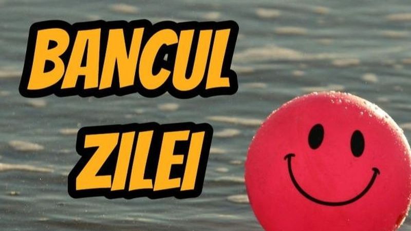 Bancul zilei de vineri, 9 septmebrie 2022: După trei luni de căsnicie, nevasta lui Ion se &icirc;ntoarce la casa părinților ei: &bdquo;L-am părăsit&rdquo;