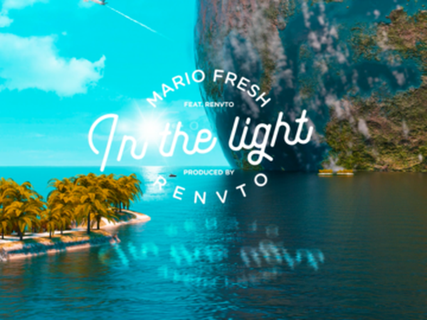 Mario Fresh și Renvto au lansat piesa &rdquo;In the light&rdquo;