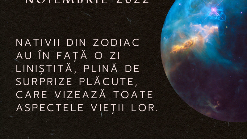Horoscop zilnic 19 noiembrie 2022: Zodiile au parte de multe surprize pe final de săptăm&acirc;nă