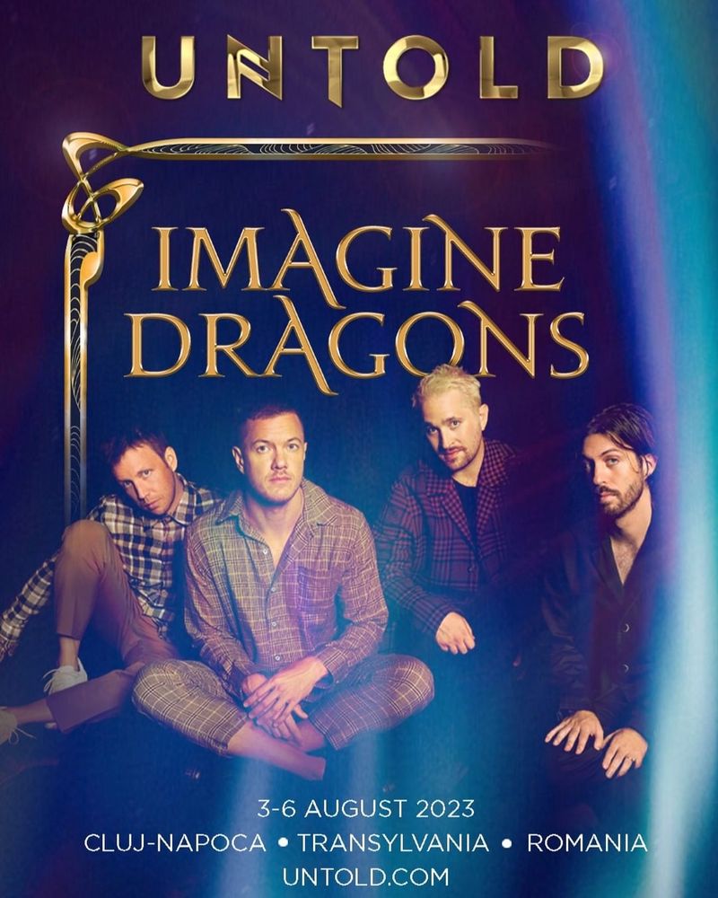 Imagine Dragons, pentru prima dată în România! Celebra trupă va urca pe scenă la Cluj la UNTOLD 2023