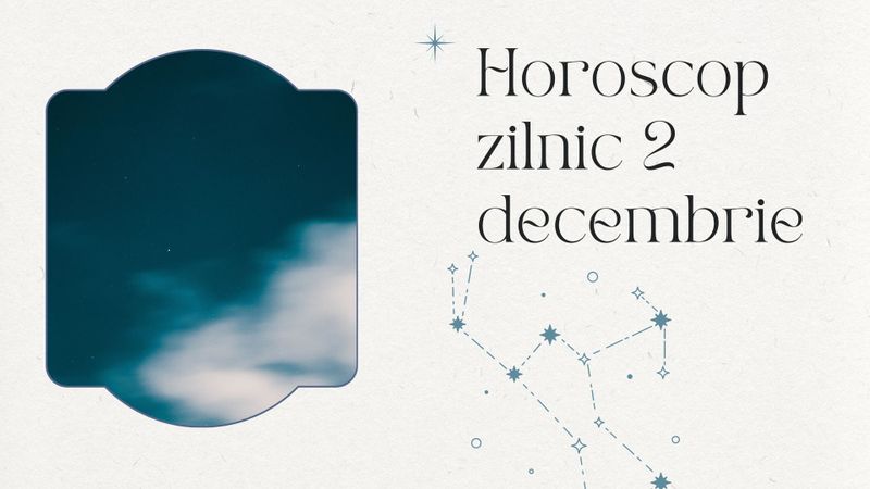 Horoscop zilnic 2 decembrie 2022. Racii se simt neliniștiți azi