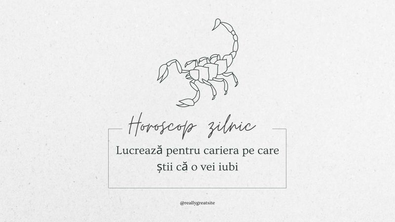 Horoscop 13 decembrie 2022. Scorpionii trebuia să decizii &icirc;n carieră