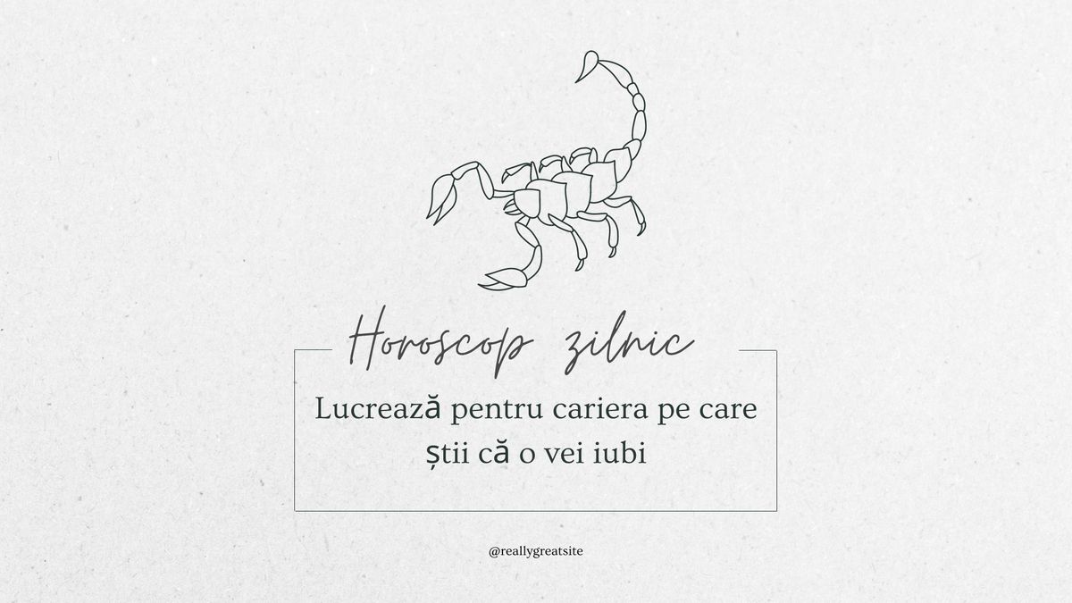 Horoscop mâine, 13 decembrie 2022. Scorpionii trebuia să decizii în carieră
