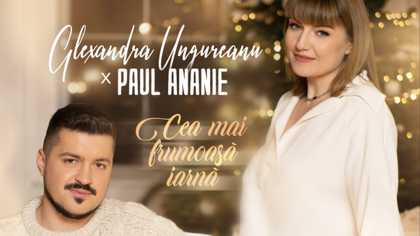 Alexandra Ungureanu și Paul Ananie au lansat piesa &rdquo;Cea mai frumoasă iarnă&rdquo;