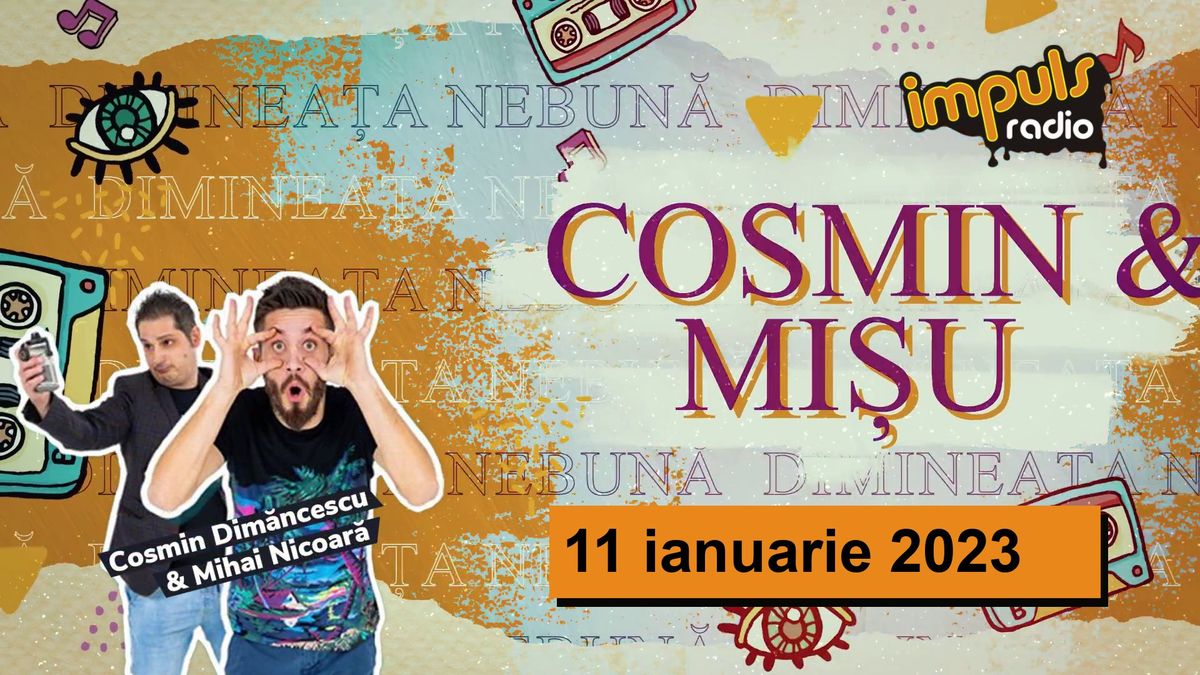 Dimineața nebună - 11 ianuarie 2023 | cu Mișu și Dimăncescu