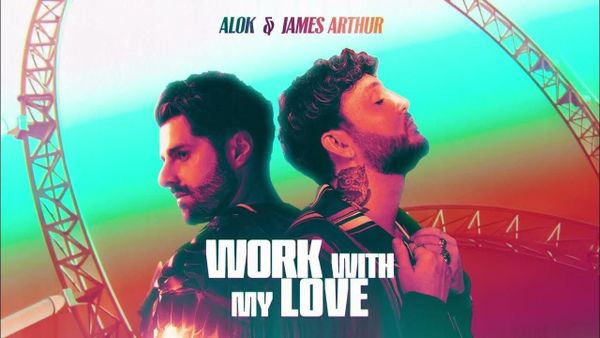 Alok și James Arthur au lansat piesa &rdquo;Work With My Love&rdquo;
