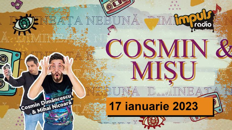 Dimineața nebună - 17 ianuarie 2023 | cu Mișu și Dimăncescu