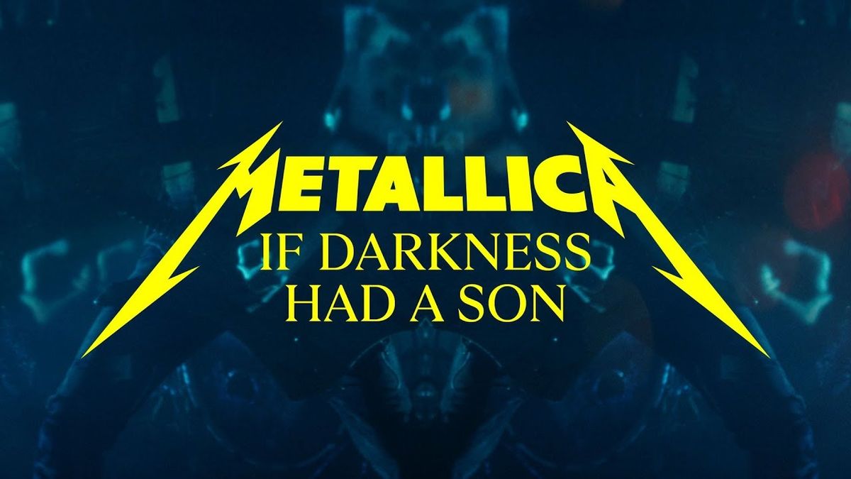 Metallica - If Darkness Had a Son