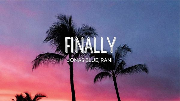VIDEOCLIP: Jonas Blue, RANI - Finally