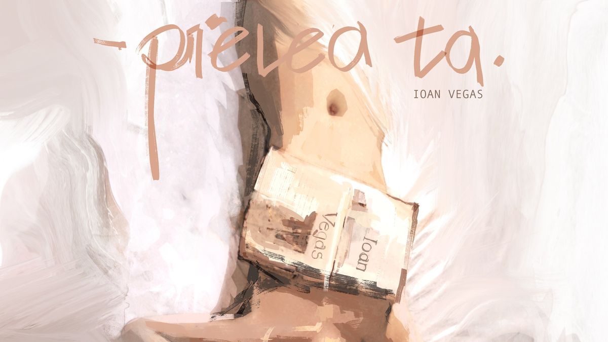 Ioan Vegas - Pielea ta