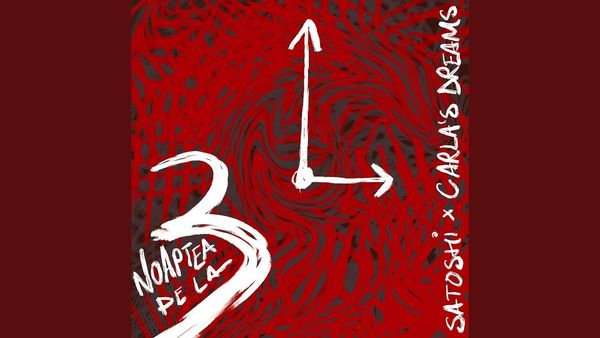 Satoshi și Carla’s Dreams au lansat piesa "Noaptea pe la 3"