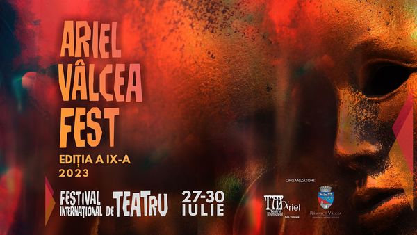Festivalul Internațional de Teatru Ariel Vâlcea Fest 2023 are loc între 27 și 30 iulie 2023!