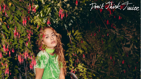 VIDEOCLIP: Rita Ora - Don't Think Twice