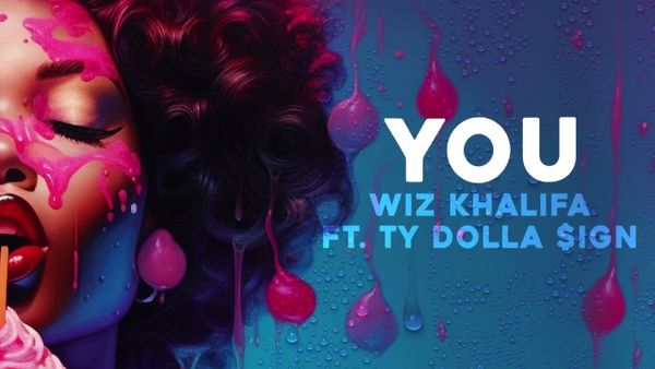 Wiz Khalifa a lansat piesa "You", în colaborare cu Ty Dolla $ign