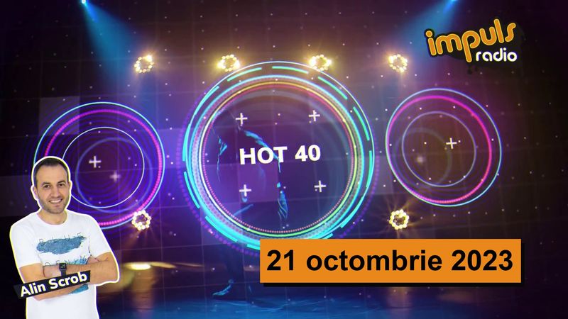 HOT40 - 21 octombrie 2023 | cu Alin Scrob